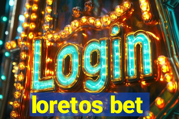 loretos bet